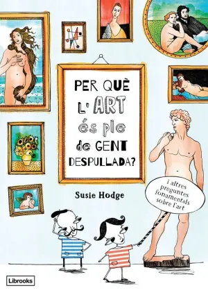PER QUÈ L´ART ÉS PLE DE GENT DESPULLADA?