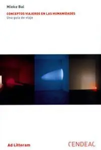 CONCEPTOS VIAJEROS EN LAS HUMANIDADES. UNA GU?A DE VIAJE