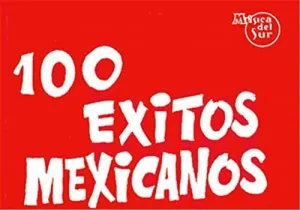 EXITOS MEXICANOS (100)