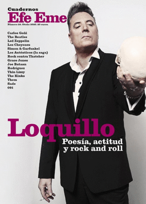 CUADERNOS EFE EME Nº25 (OTOÑO 2020): LOQUILLO. POESÍA, ACTITUD Y ROCK AND ROLL