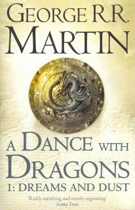 A DANCE WITH DRAGONS: 1. DREAMS AND DUST