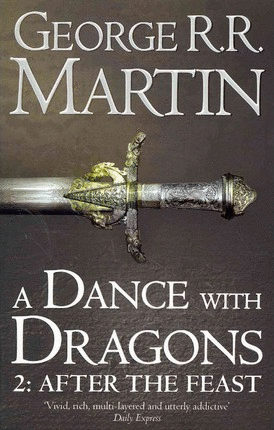 A DANCE WITH DRAGONS: 2. AFTER THE FEAST