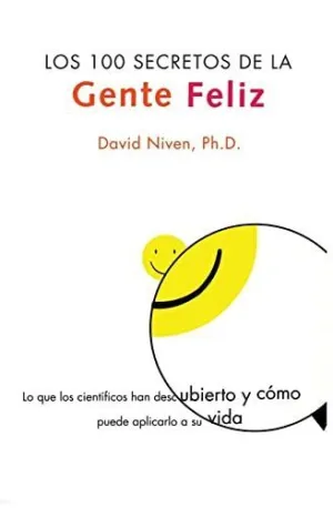 LOS 100 SECRETOS DE LA GENTE FELIZ