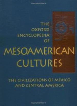 THE OXFORD ENCYCLOPEDIA OF MESOAMERICAN CULTURES (VOL. 2)<BR>