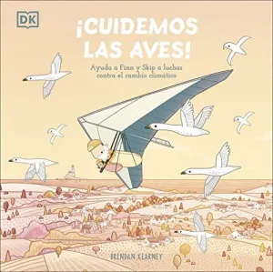 ¡CUIDEMOS LAS AVES! AYUDA A FINN Y A SKIP A LUCHAR CONTRA EL CAMBIO CLIMÁTICO