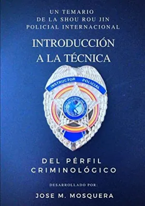 Introducción a la Técnica del Perfil Criminológico.