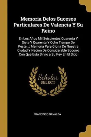 MEMORIA DE LOS HECHOS PARTICULARES DE VALENCIA Y SU REINO: ZBR>