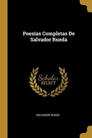 POESIAS COMPLETA DE SALVADOR RUEDA