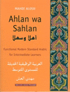 AHLAN WA SAHLAN: FUNCTIONAL MODERN STANDARD ARABIC FOR INTERMEDIATE LEARNERS