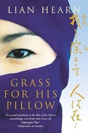 GRASS FOR HIS PILLOW:TALES OF THE OTORI BOOK 2