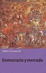 DEMOCRACIA Y MERCADO: REFORMAS POLÍTICAS Y ECONÓMICAS EN LA EUROPA DEL ESTE Y AMÉRICA LATINA