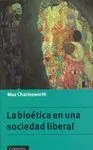LA BIOETICA EN UNA SOCIEDAD LIBERAL
