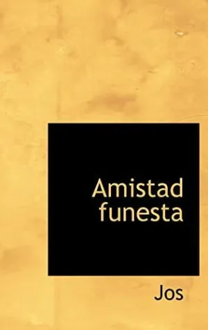 AMISTAD FUNESTA
