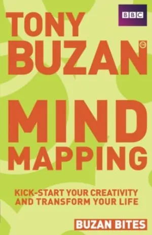 BUZAN BITES: MIND MAPPING:KICKSTART YOUR CREATIVITY AND TRANSFORM YOUR