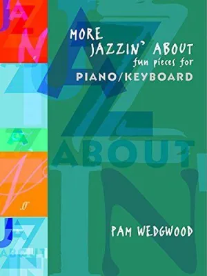 MORE JAZZIN' ABOUT FUN PIECES FOR PIANO