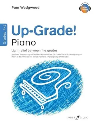 UP GRADE PIANO GRADES 4-5