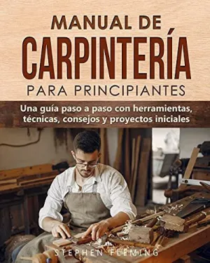 Manual de Carpintería para Principiantes