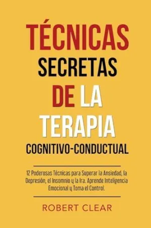 Técnicas Secretas de la Terapia Cognitivo-Conductual