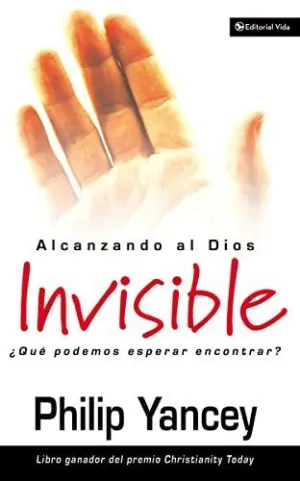 ALCANZANDO AL DIOS INVISIBLE