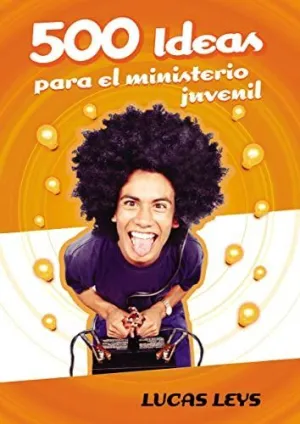 500 IDEAS PARA EL MINISTERIO JUVENIL