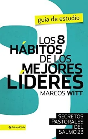 Los 8 Hábitos de los Mejores Líderes