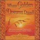 Where Golden Dreams Dwell