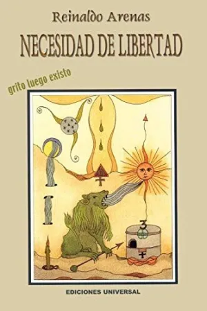 NECESIDAD DE LIBERTAD. GRITO LUEGO EXISTO