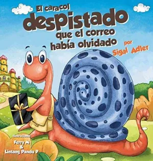 El Caracol Despistado que la Correo Habia Olvidado
