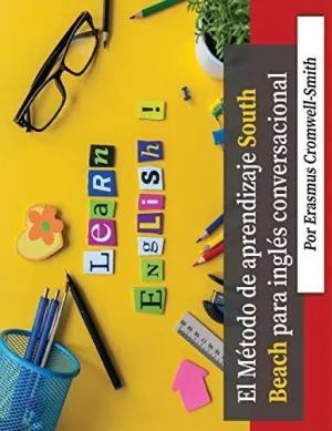 El Método South Beach para el Aprendizaje de Inglés Conversacional (Spanish Edition)