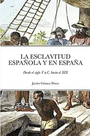 La Esclavitud Española y en España
