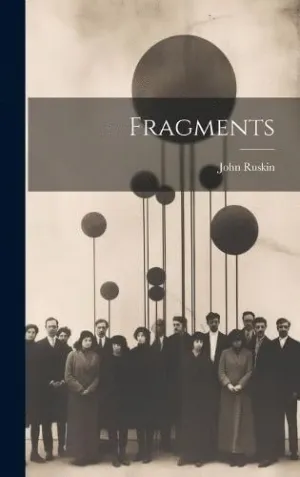 FRAGMENTS.