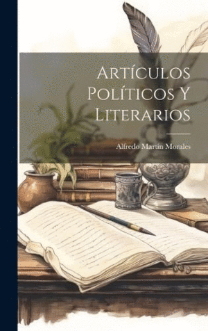 ARTÍCULOS POLÍTICOS Y LITERARIOS.