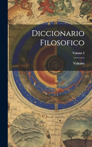 DICCIONARIO FILOSOFICO; VOLUME 3.
