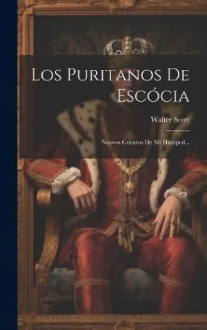 LOS PURITANOS DE ESCÓCIA. NUEVOS CUENTOS DE MI HUÉSPED...