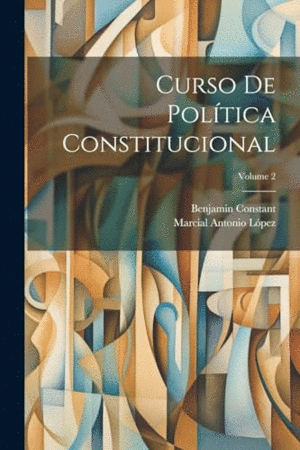 CURSO DE POLÍTICA CONSTITUCIONAL; VOLUME 2.
