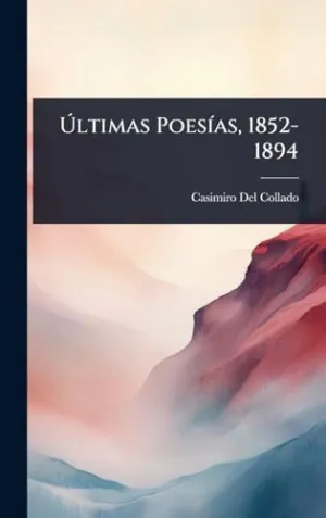 ÃSLTIMAS POESÃ­AS, 1852-1894