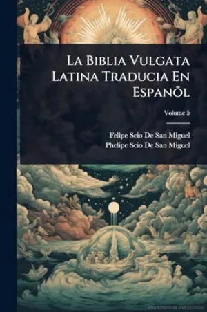 La Biblia Vulgata Latina Traducia en Espanãµl