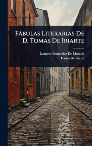 Fã¡Bulas Literarias de D. Tomas de Iriarte
