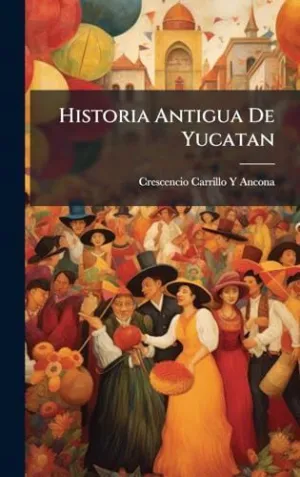 Historia Antigua de Yucatan