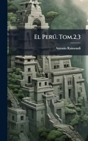 El Perãº. Tom. 2,3