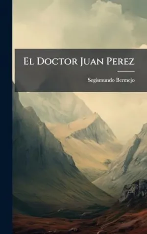 El Doctor Juan Perez