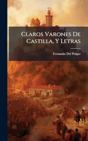 Claros Varones de Castilla, y Letras