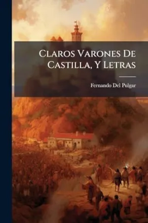 Claros Varones de Castilla, y Letras