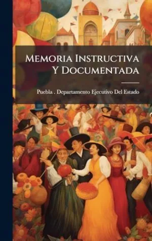 Memoria Instructiva y Documentada