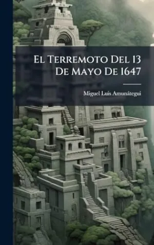 El Terremoto del 13 de Mayo de 1647