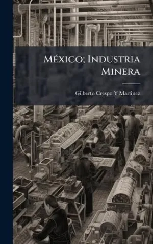 Mã©Xico; Industria Minera