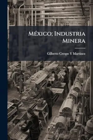 Mã©Xico; Industria Minera
