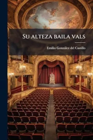 Su Alteza Baila Vals