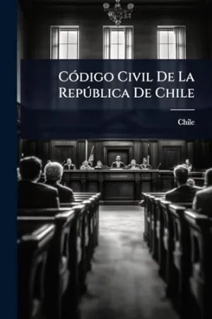 CÃ³DIGO CIVIL DE LA REPÃºBLICA DE CHILE