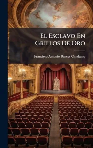 El Esclavo en Grillos de Oro